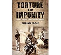 Torture and Impunity (Critical Human Rights): The U.S. Doctrine of Coercive Interrogation