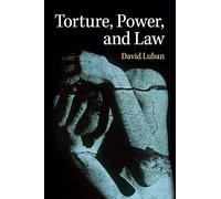 Torture, Power, and Law