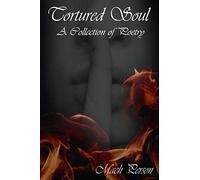 Tortured Soul: A Collection of Poetry