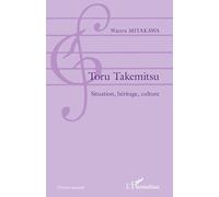 Toru Takemitsu: Situation, héritage, culture