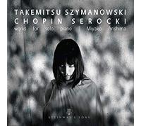 Toru Takemitsu - Takemitsu/Szymanowski/Chopin/Serocki Works for Solo Pi - K4z