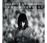 Toru Takemitsu : Takemitsu/Szymanowski/Chopin/Serocki: Works for Solo Piano CD