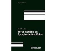 Torus Actions on Symplectic Manifolds: 93 (Progress in Mathematics, 93)