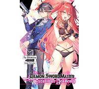 The Demon Sword Master of Excalibur Academy, Vol. 7 (light novel): (DEMON SWORD MASTER EXCALIBUR ACADEMY NOVEL SC)
