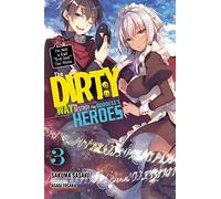 Tosaka, Asagi - The Dirty Way to Destroy the Goddess's Heroes, Vol. 3 (light novel): I'm Not a Bad Evil God, You Know. Volume 3 (DIRTY WAY DESTROY GODDESS HEROES NOVEL SC)