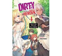 Tosaka, Asagi - The Dirty Way to Destroy the Goddess's Heroes, Vol. 4 (light novel): Regretfully, There Are More Oddballs Volume 4 (DIRTY WAY DESTROY GODDESS HEROES NOVEL SC)