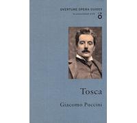 Tosca (Overture Opera Guides in Association with the English National Opera (ENO)