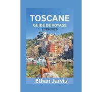 TOSCANE GUIDE DE VOYAGE 2025/2026 (The Traveler's Companion)