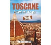 TOSCANE GUIDE DE VOYAGE 2026