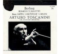 Toscanini,a. - Berlioz: Roméo et Juliette / Bizet Suites L'Arlésienne & Carmen