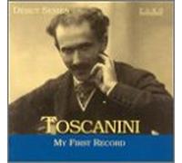 Toscanini, Arturo - My First Record: Arturo Toscanini