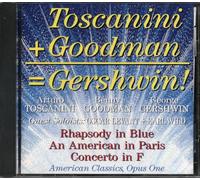 Toscanini/Goodman - Gershwin:Ctos.