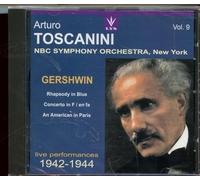 Toscanini Vol. 9;Rhapsody In Blue;Concerto En Fa;Un Americain A Paris