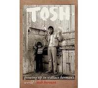 Tosh: Growing Up in Wallace Berman's World