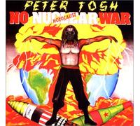Tosh, Peter - No Nuclear War