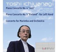 TOSHI ICHIYANAGI: PIANO CONCERTO JAZZ &FINLAND ETC.