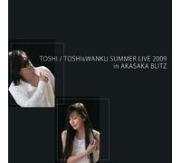 TOSHI&WANKU SUMMER LIVE in AKASAKA BLITZ [DVD]