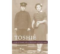 Toshié: A Story of Village Life in Twentieth-Century Japan