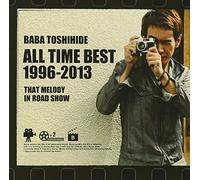 Toshihide Baba - Baba Toshihide All Time Best 1996-2013 Road Show No Ano Melody (2CDS) [Japan CD] WPCL-11411