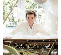 Toshihiko Tahara - True Love (CD+DVD) [Japan CD] QWCF-70018