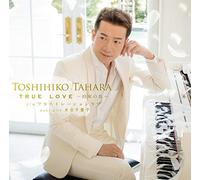 Toshihiko Tahara - True Love [Japan CD] QWCF-70019