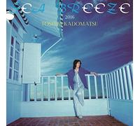 Toshiki Kadomatsu - Sea Breeze 2016 [Japan CD] BVCL-709