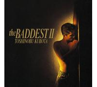 Toshinobu Kubota - Baddest 2 [B-CD] [Ltd. Edition]