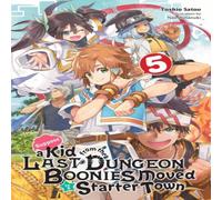 Toshio Satou Suppose a Kid from the Last Dungeon Boonies Moved to a Starter Town, Vol. 5 (light novel) Book Toshio Satou Multicolor
