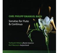 Toshiyuki Shibata; Bart Naessens - CPE Bach: Sonatas For Flute & Continuo
