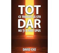 Tot ce trebuie sa stii, dar nu ti-a fost spus Vol.2 - David Icke, Editie in limba romana