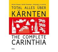 Total alles über Kärnten / The Complete Carinthia