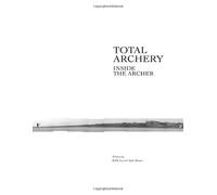 Total Archery: Inside the Archer