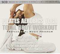 Various Artists - World Sports Fitness Association: Pilates - Aerobics - Yoga - Total Body Workout