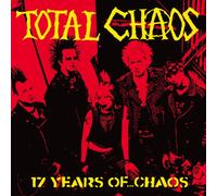 Total Chaos - 17 Years Of Chaos (Re-Issue)