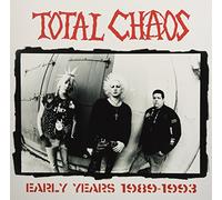 Total Chaos - Early Years 1989-1993 [VINYL]