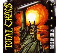 Total Chaos - Freedom Kills (Re-Issue)