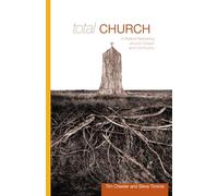 Total Church: A Radical Reshaping Around the Gospel (Re:lit)