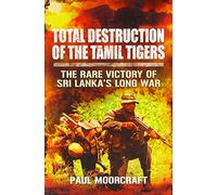 Total Destruction of the Tamil Tigers