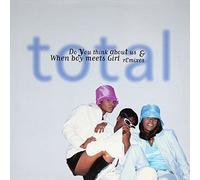 Total - Do You Think About Us / When Boy Meets Girl