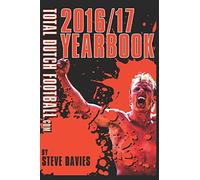 Total Dutch Football.com 2016/17 Yearbook