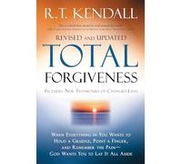 Total Forgiveness: When Everything in You Wants to Hold a Grudge, Point a Finger, and Remember the Pain - God Wants You to Lay It All Aside