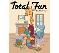 Total Fun ( Silly Funny Coloring Book ): A Hilarious Stress Relief Gift with Witty Quotes, Sarcastic Sayings, and Relatable Doodles for Adults and Teens to Unwind.