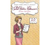 Total Home Makeover: A 20-Day Plan to Renew Your Space and Spirit