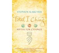 Total I Ching: Myths for Change