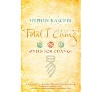 Total I Ching : Myths for Change