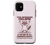 Total Information Collapse | Funny Cute Trashy Feral Raccoon Case for iPhone 11