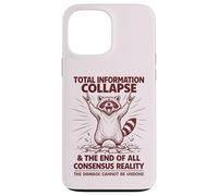Total Information Collapse | Funny Cute Trashy Feral Raccoon Case for iPhone 13 Pro Max