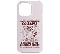 Total Information Collapse | Funny Cute Trashy Feral Raccoon Case for iPhone 14 Pro Max