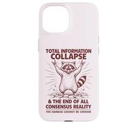 Total Information Collapse | Funny Cute Trashy Feral Raccoon Case for iPhone 15