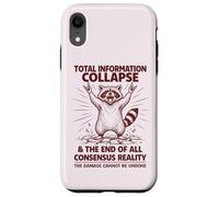 Total Information Collapse | Funny Cute Trashy Feral Raccoon Case for iPhone XR